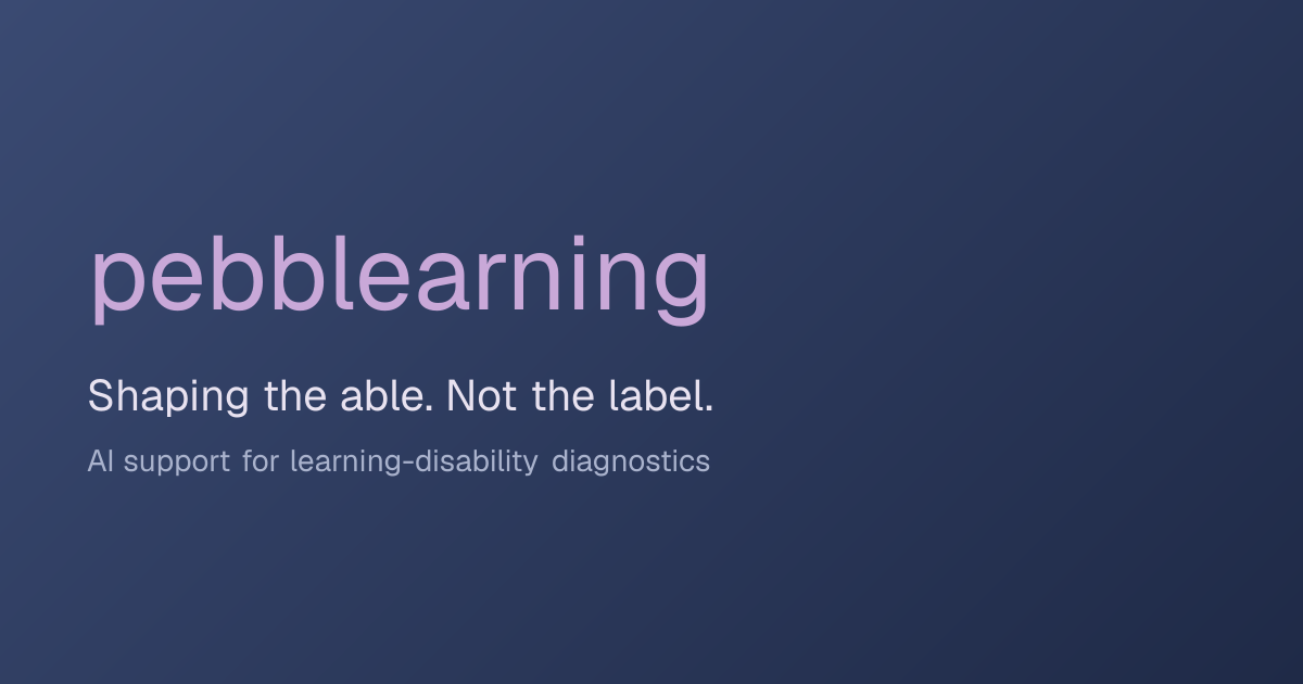 pebble — AI support for learning-disability diagnostics